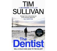 The Dentist: The first gripping read in the unputdownable mystery series with an unforgettable detective in 2025 (George Cross Mysteries)