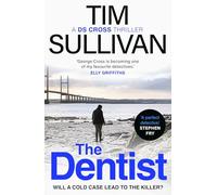 The Dentist: The first gripping read in the unputdownable mystery series with an unforgettable detective in 2026 (George Cross Mysteries)