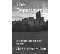 The Department.: A Michael Casoni police thriller.