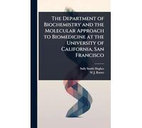 The Department of Biochemistry and the Molecular Approach to Biomedicine at the University of California, San Francisco