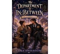 The Department of In-Between: A Cozy Fantasy Romance Between Life and Death