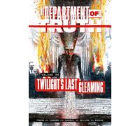 The Department of Truth Volume 6: Twilight's last Gleaming: Twilight's Last Gleaming