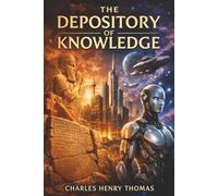 The Depository of Knowledge: A Compilation of Human Futures with a Touch of Ancient History
