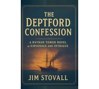 The Deptford Confession (Nathan Tower Novels of Espionage and Intrigue)