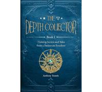 The Depth Collector Book One: Deluxe Edition (The Depth Collector (Freediving Training))
