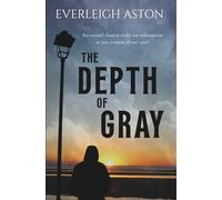 The Depth of Gray: A friends-to-lovers romance with dark themes and sizzling chemistry