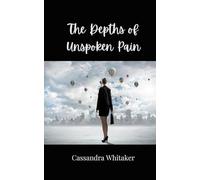 The Depths of Unspoken Pain
