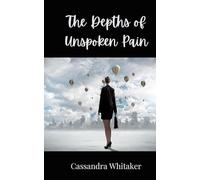 The Depths of Unspoken Pain