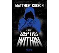 The Depths Within - Part Two