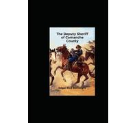 The Deputy Sheriff of Comanche County: Annotated