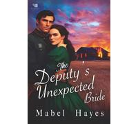 The Deputy's Unexpected Bride: A Western Historical Romance Book