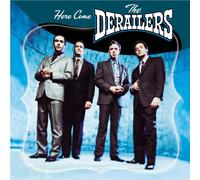 The Derailers HERE COME THE DERAILERS (CD) (Importación USA)