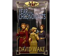 The Derring-Do Club and the Year of the Chrononauts