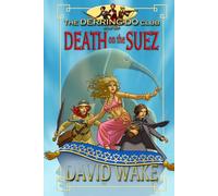 The Derring-Do Club in Death on the Suez