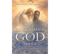 THE DESCENDANTS OF GOD: BOOK 6: THE INVISIBLE LAW OF FAITH AND CONFESSION: 1