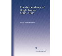 The descendants of Hugh Amory, 1605-1805: Volume 2