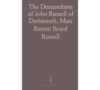 The Descendants of John Russell of Dartmouth, Mass