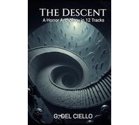 The Descent: A Horror Anthology in 12 Tracks