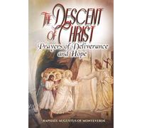 The Descent of Christ: Prayers of Deliverance and Hope