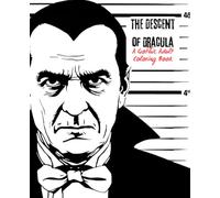 The Descent of Dracula: A Gothic Adult Coloring Book (The Descent Gothic Adult Coloring Book)