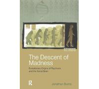 The Descent of Madness: Evolutionary Origins of Psychosis and the Social Brain