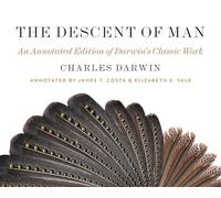 Darwin – El descenso del hombre – Edición anotada de la obra clásica
