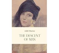 The Descent of Man: And Other Stories