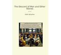 The Descent of Man and Other Stories (Classic Books)