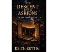 The Descent of the Asrions: The Memory of Göbekli Tepe