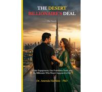 THE DESERT BILLIONAIRE'S DEAL: A Fake Engagement, One Forbidden Truth, and the Billionaire Who Wasn't Supposed to Fall