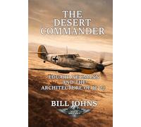 The Desert Commander: Eduard Neumann and the Architecture of JG 27 (Aces of the Second World War)
