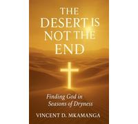 The Desert Is Not The End
