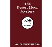The Desert Moon Mystery: A Chilling Mystery of Murder, Deception, and Secrets on a Remote Ranch