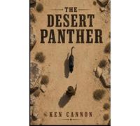 The Desert Panther: A Western set in mountain-desert during late 19th century. When the panther's paw meets the outlaw.