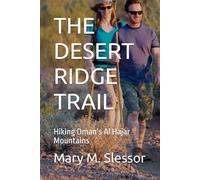 THE DESERT RIDGE TRAIL: Hiking Oman’s Al Hajar Mountains