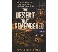 The Desert That Remembered: The Women of West Mesa, the Missing Years, and a Case Without a Verdict