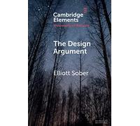 The Design Argument (Elements in the Philosophy of Religion)