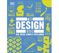 The Design Book: Big Ideas Simply Explained (DK Big Ideas)