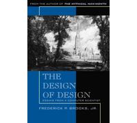 The Design of Design: Essays from a Computer Scientist
