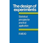 The Design of Experiments Paperback: Statistical Principles for Practical Applications