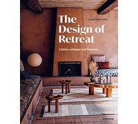 The Design of Retreat /anglais: cabins, cottages and hideouts