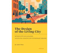 The Design of the Living City: Between Sitte and Alexander - Lessons for a Sensitive and Contemporary Urbanism (GáveaLab Action Tank - Urbanismo Vivo e Contemporâneo)