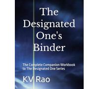 The Designated One's Binder: The Complete Companion Workbook to The Designated One Series