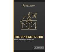 The Designer’s Grid: 5x5 Graph Paper Notebook: 100 Pages of Precision for Engineering, Mathematics, and Technical Drawing