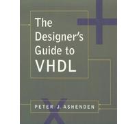 The Designer'S Guide To Vhdl (Systems on Silicon)