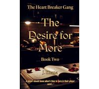The Desire for More: Remastered (The Heart Breaker Gang)