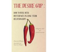 The desire gap: how to deal with differences in long-term relationships