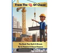 The Desk That Built A Dream+ (From The Mind Of Chase)