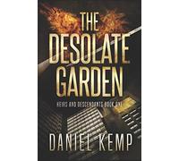 The Desolate Garden (Heirs And Descendants)