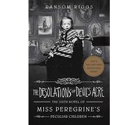 The Desolations Of Devil S Acre: Miss Peregrine S Peculiar Children